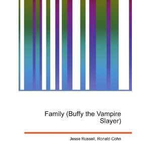    Family (Buffy the Vampire Slayer) Ronald Cohn Jesse Russell Books