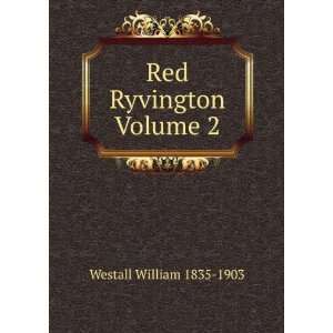  Red Ryvington Volume 2 Westall William 1835 1903 Books