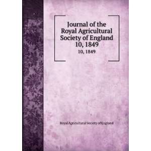 Journal of the Royal Agricultural Society of England. 10, 1849 Royal 