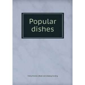    Popular dishes Emily Marian. [from old catalog Colling Books