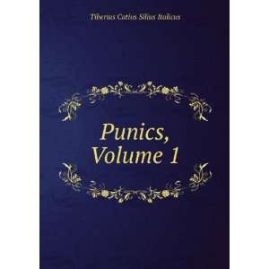  Punics, Volume 1 Tiberius Catius Silius Italicus Books