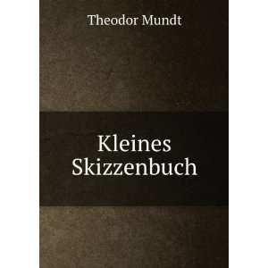  Kleines Skizzenbuch Theodor Mundt Books