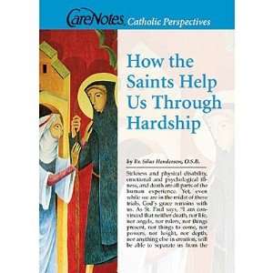 Catholic Perspectives CareNotes   How the Saints Help Us  