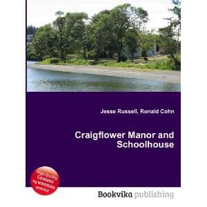  Craigflower Manor and Schoolhouse Ronald Cohn Jesse 