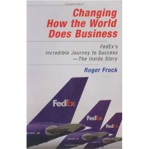   Business Fedexs Incredible Journey to Success   The Inside Story n