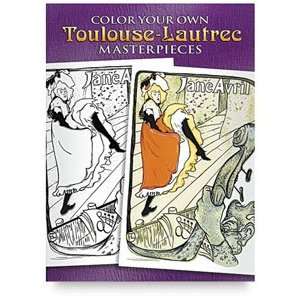  Masterpiece Coloring Books by Dover   Color Your Own Toulouse 