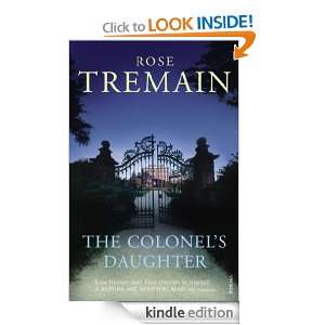 The Colonels Daughter Rose Tremain  Kindle Store