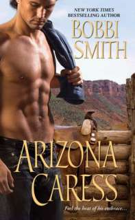   Arizona Caress by Bobbi Smith, Kensington Publishing 