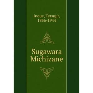  Sugawara Michizane Tetsujir, 1856 1944 Inoue Books