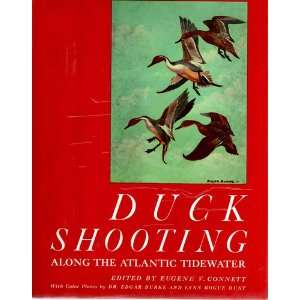   Shooting along the Atlantic Tidewater Eugene, Editor Connett Books