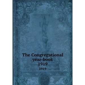  The Congregational year book. 1919 Congregational 
