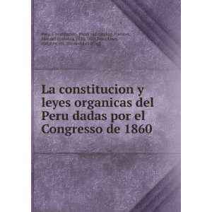  constitucion y leyes organicas del Peru dadas por el Congresso de 1860