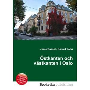   Ã stkanten och vÃ¤stkanten i Oslo Ronald Cohn Jesse Russell Books