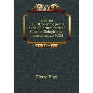   fatte al Circolo filologico nel mese di marzo MCM Pietro Vigo Books