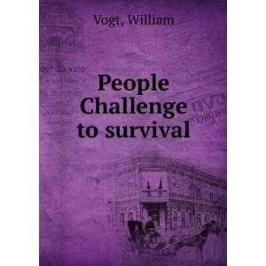  People Challenge to survival William Vogt Books