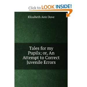  to Correct Juvenile Errors Elizabeth Ann Dove  Books