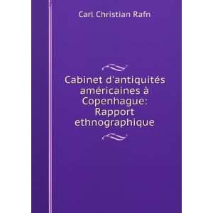   Ã  Copenhague Rapport ethnographique Carl Christian Rafn Books