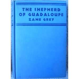 The Shepherd of Guadaloupe Zane Grey Books
