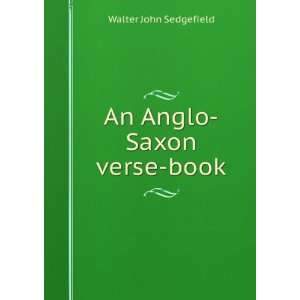  An Anglo Saxon verse book Walter John Sedgefield Books