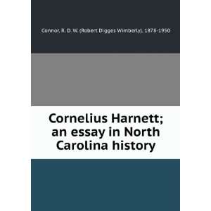  Cornelius Harnett; an essay in North Carolina history R 
