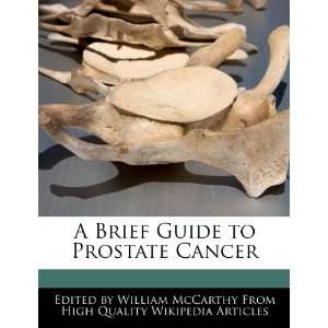   Guide to Prostate Cancer (9781270790013) William McCarthy Books