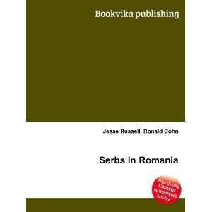 Serbs in Romania Ronald Cohn Jesse Russell  Books