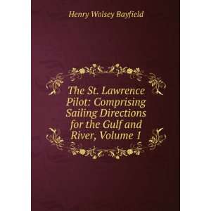   for the Gulf and River, Volume 1 Henry Wolsey Bayfield Books