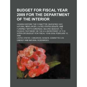  Budget for fiscal year 2009 for the Department of the 