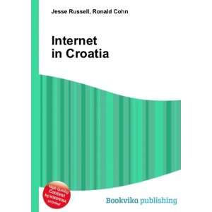  Internet in Croatia Ronald Cohn Jesse Russell Books