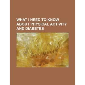need to know about physical activity and diabetes (9781234459796) U 
