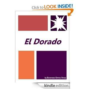 El Dorado  Full Annotated version Baroness Emma Orczy  
