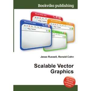  Scalable Vector Graphics Ronald Cohn Jesse Russell Books