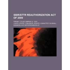  SBIR/STTR Reauthorization Act of 2009 report (to 