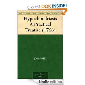 Hypochondriasis A Practical Treatise (1766) John Hill  