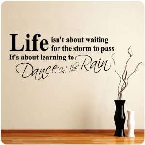  DANCE IN THE RAIN WALL STICKER LIFE ART DECAL QUOTE Large 