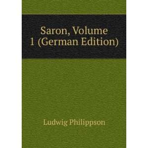 Saron, Volume 1 (German Edition) Ludwig Philippson  Books