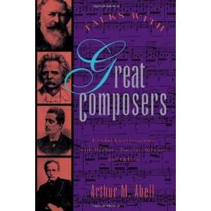    Talks With Great Composers [Paperback] Arthur Abell Books