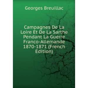  Campagnes De La Loire Et De La Sarthe Pendant La Guerre 