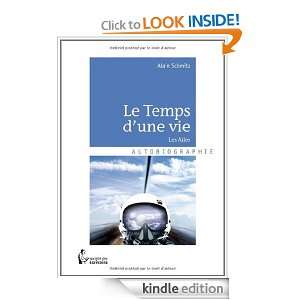 Le Temps dune vie Les Ailes (French Edition) Alain Schmitz  