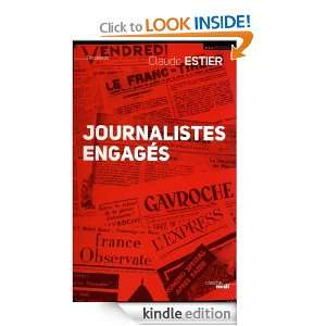 Journalistes engagés (Documents) (French Edition) Claude ESTIER 