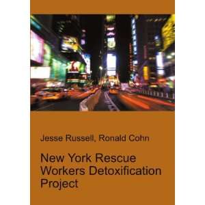  New York Rescue Workers Detoxification Project Ronald 