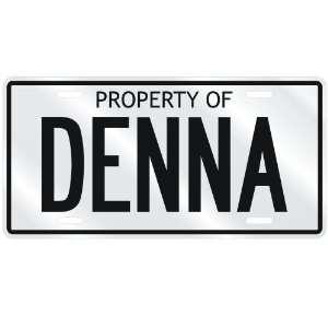  NEW  PROPERTY OF DENNA  LICENSE PLATE SIGN NAME