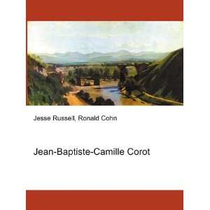  Jean Baptiste Camille Corot Ronald Cohn Jesse Russell 