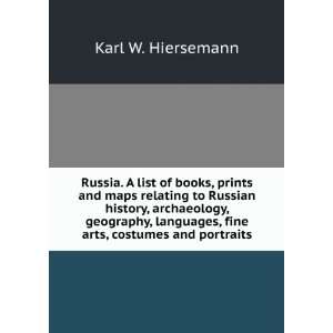 Russia. A list of books, prints and maps relating to Russian history 