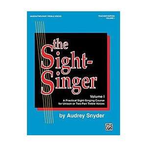  The Sight Singer, Volume I for Unison/2 part Treble Voices 
