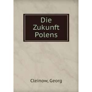 Die Zukunft Polens Georg Cleinow  Books