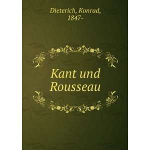  Kant und Rousseau Konrad, 1847  Dieterich Books
