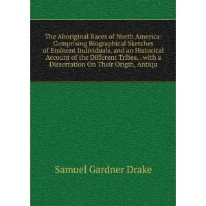  The Aboriginal Races of North America Comprising 