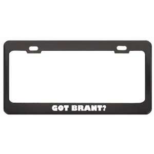  Got Brant? Boy Name Black Metal License Plate Frame Holder 