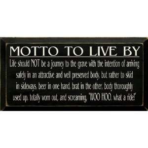    Motto to Live ByBeer and Brat Wooden Sign